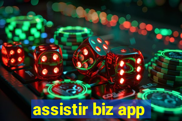 assistir biz app